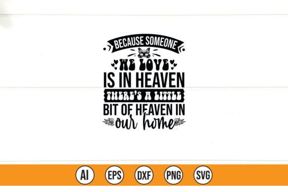 Because Someone We Love is in Heaven T-Shirt Graphics