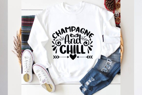 Champagne and Chill Graphics for T-Shirt Designs