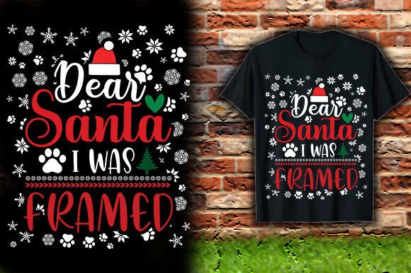 DEAR SANTA I WAS FRAMED: A Graphics & T-Shirt Designs Review