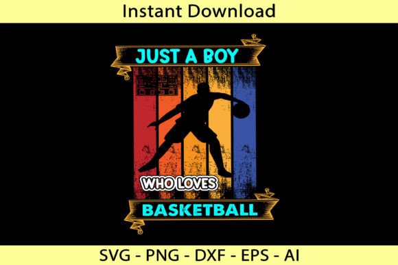 Just a Boy Who Loves Basketball Graphics for T-Shirt Designs