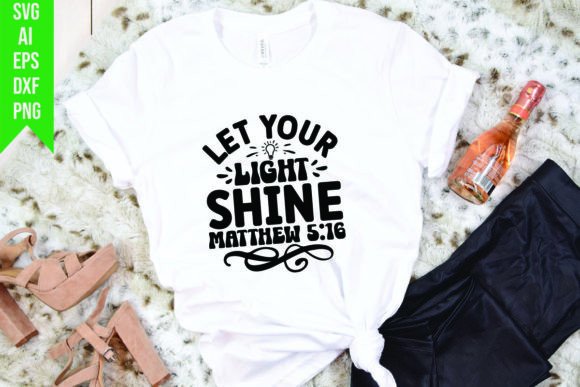 Let Your Light Shine Matthew 5 16 Graphics for T-Shirt Designs