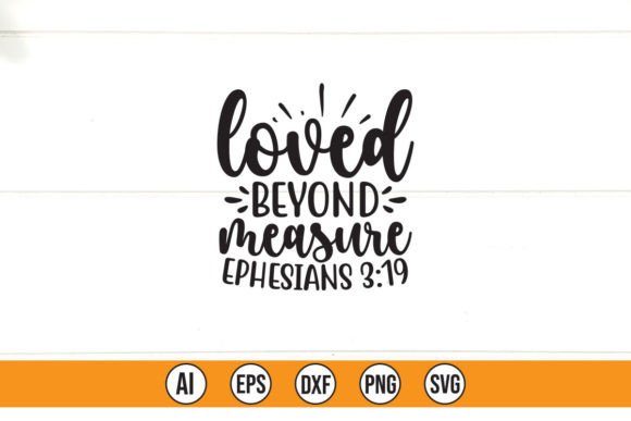 Loved Beyond Measure Graphics & T-Shirt Design Review