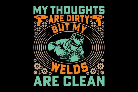 My Thoughts Funny Welding T-Shirt Designs & Graphics