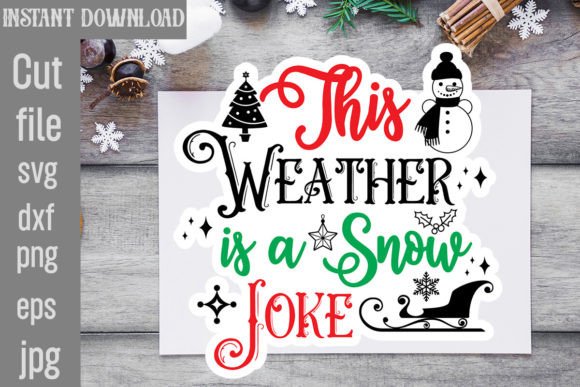 This Weather is a Snow Joke SVG | T-Shirt Designs & Graphics