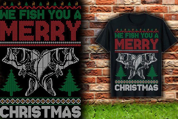 We Fish You a Merry Christmas: Graphics & T-Shirt Design
