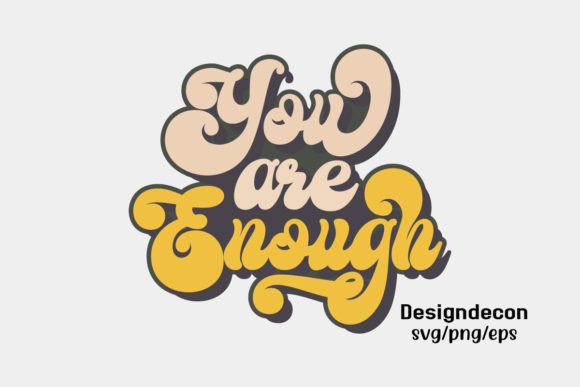 You Are Enough Retro Sticker SVG Design Review